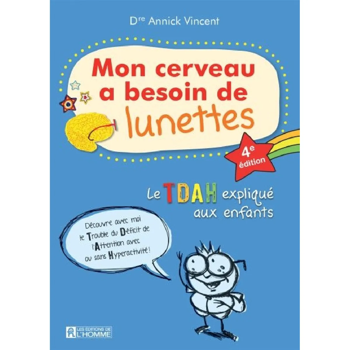 Mon cerveau a besoin de lunettes : le TDAH expliqué aux enfants