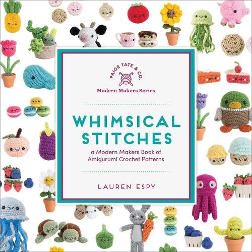 Whimsical Stitches: A Modern Makers Book of Amigurumi Crochet Patterns - Modern Makers (Hardback)