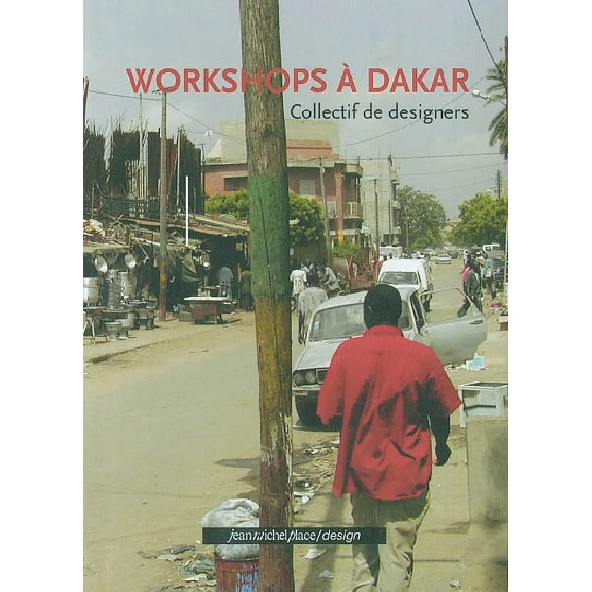 Workshops à Dakar : collectif de designers · Occasion