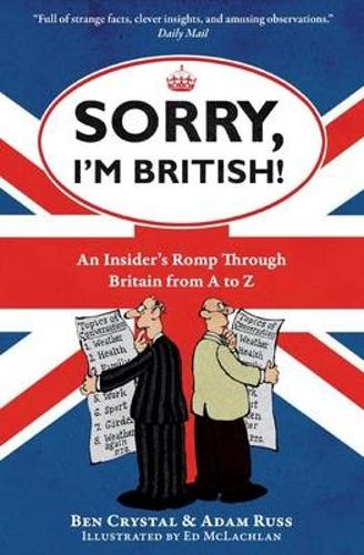 Sorry, I'm British!: An Insider's Romp Through Britain from A to Z (Paperback)