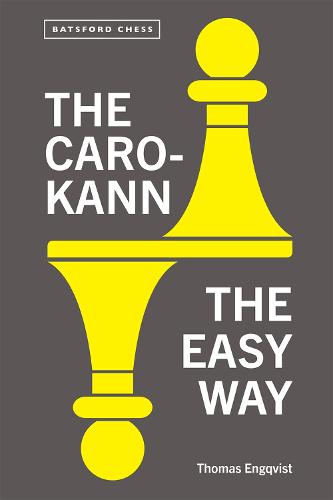 The Caro-Kann the Easy Way - Batsford Chess (Paperback)