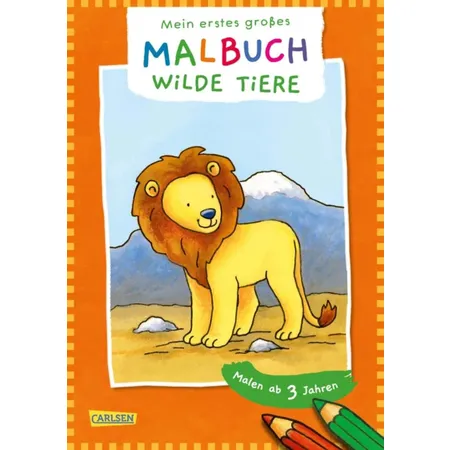 Carlsen Verlag Mein erstes großes Malbuch: Wilde Tiere : Malen ab 3 Jahren