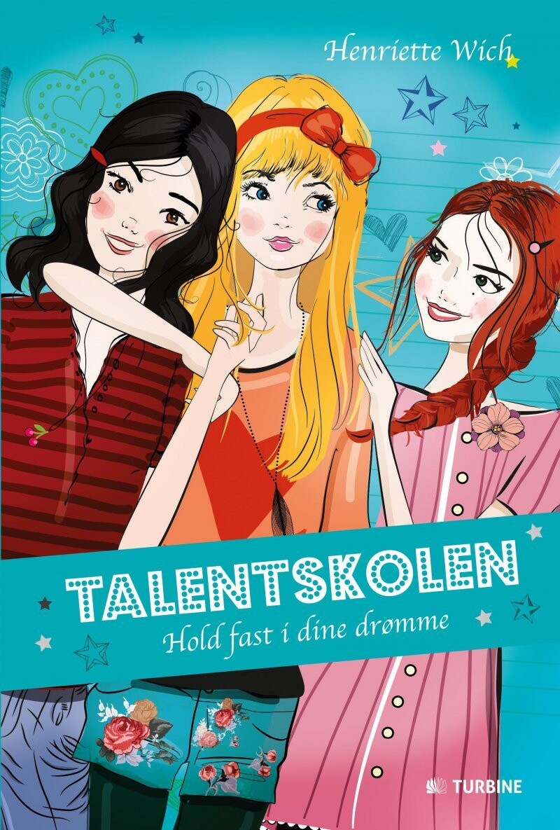 Talentskolen - Hold Fast I Dine Drømme - Henriette Wich - Bog