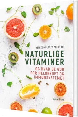 Naturlige Vitaminer - Lizzie Streit - Bog