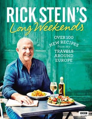 Rick Stein's Long Weekends (Hardback)