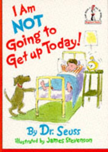 I Not Going to Get Up Today - Beginner Series (Hardback)