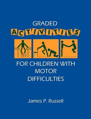 Graded Activities for Children with Motor Difficulties (Paperback)