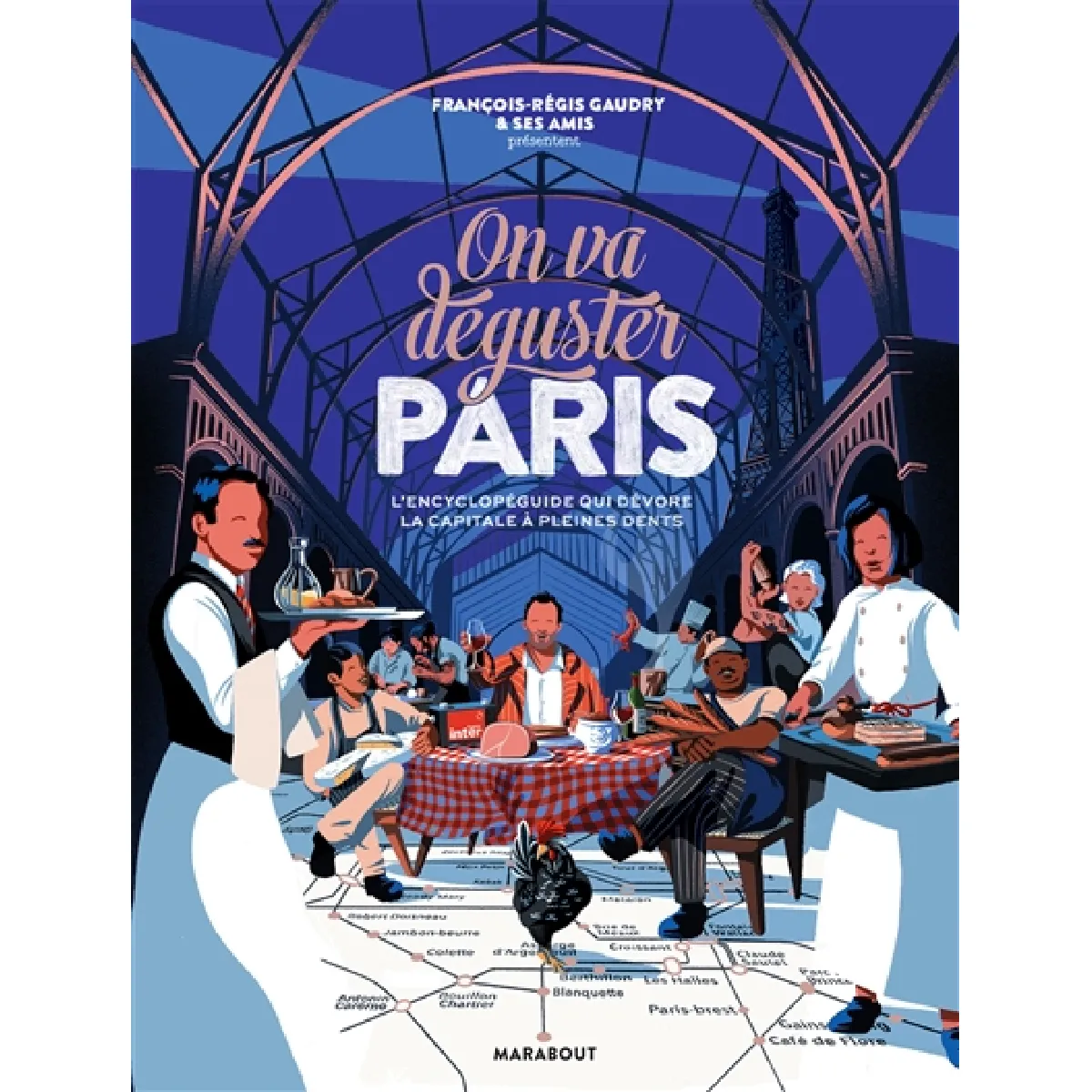 On va déguster Paris : l'encyclopédie qui dévore la capitale à pleines dents · Occasion