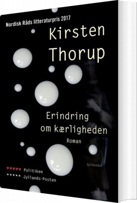 Erindring Om Kærligheden - Kirsten Thorup - Bog