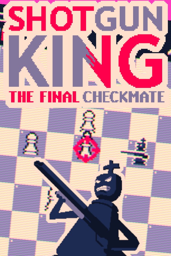 Shotgun King: The Final Checkmate- PC