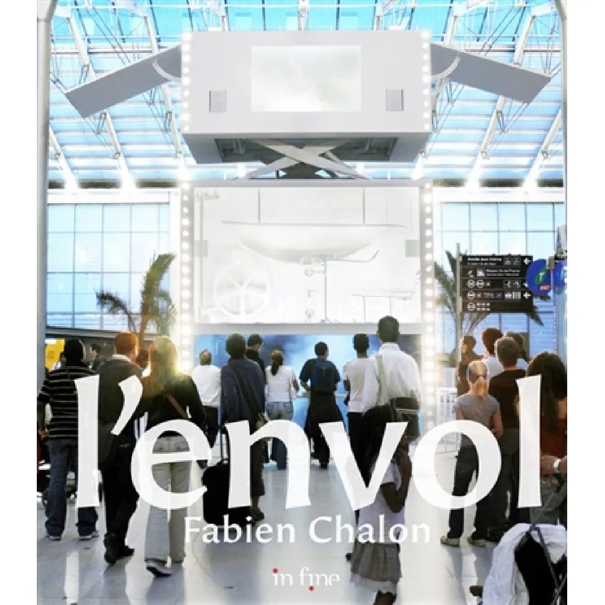 L'envol : Fabien Chalon : 25 ans d'alchimie · Occasion
