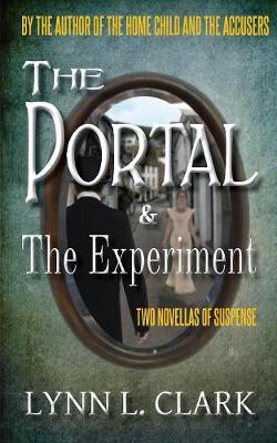 The Portal & The Experiment: Two Novellas of Suspense (Paperback)
