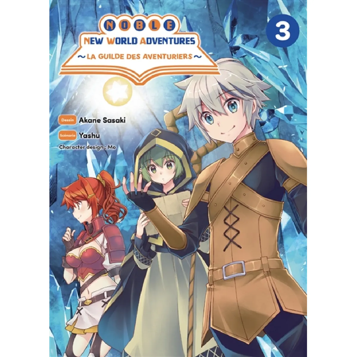 Noble new world adventures : la guilde des aventuriers. Vol. 3