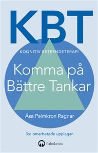 KBT Kognitiv beteendeterapi : Komma på Bättre Tankar