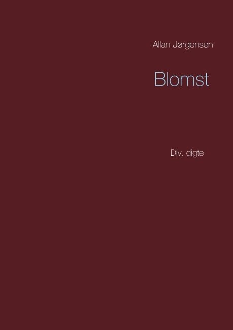 Blomst - Allan Jørgensen - Bog