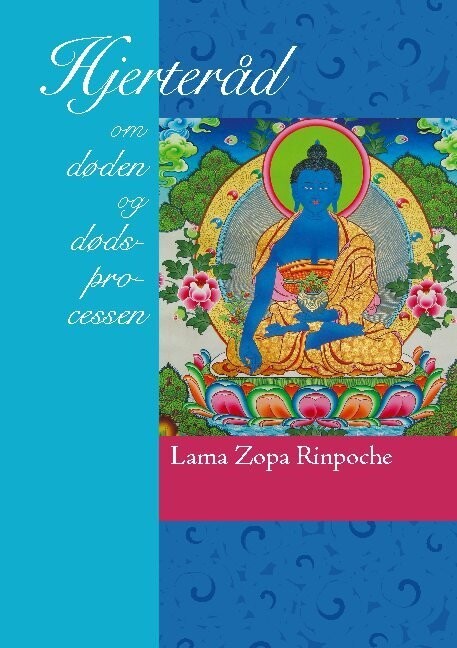 Hjerteråd Om Døden Og Dødsprocessen - Lama Zopa Rinpoche - Bog