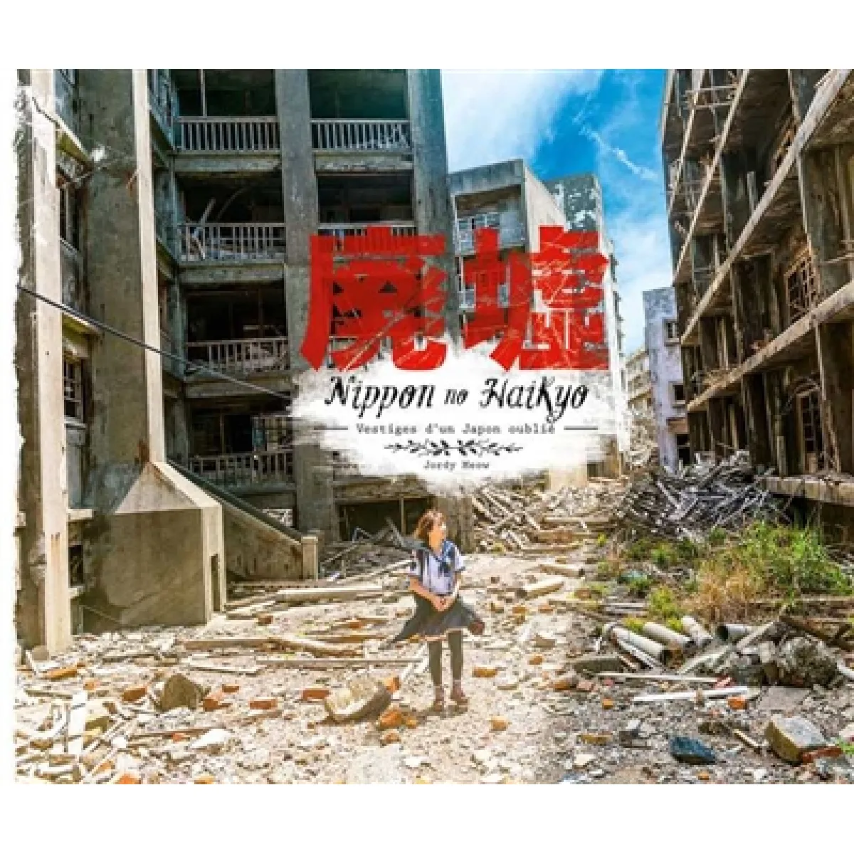 Nippon no haikyo : vestiges d'un Japon oublié · Occasion