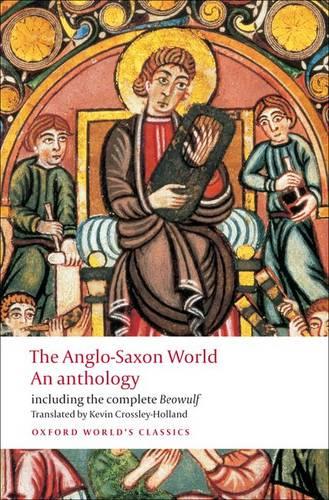 The Anglo-Saxon World: An Anthology - Oxford World's Classics (Paperback)