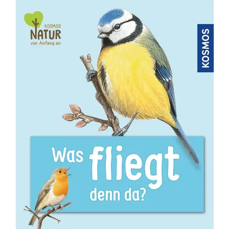 KOSMOS Was fliegt denn da? Natur von Anfang an
