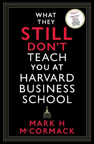 What They Still Don't Teach You At Harvard Business School (Paperback)