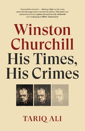 Winston Churchill: His Times, His Crimes (Paperback)