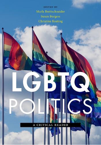LGBTQ Politics: A Critical Reader - LGBTQ Politics (Hardback)