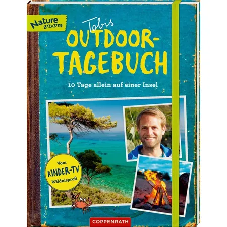 Coppenrath Verlag Tobis Outdoor-Tageb.: 10 Tg. allein auf einer Insel (N.Zoom)