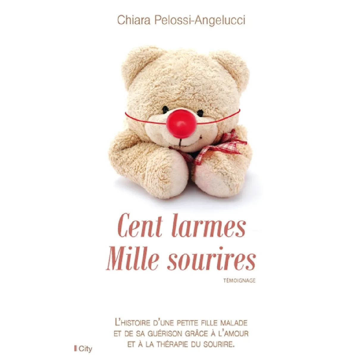 Cent larmes, mille sourires : témoignage · Occasion