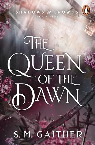 The Queen of the Dawn - Shadows & Crowns (Paperback)