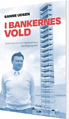 I Bankernes Vold - Sanne Udsen - Bog