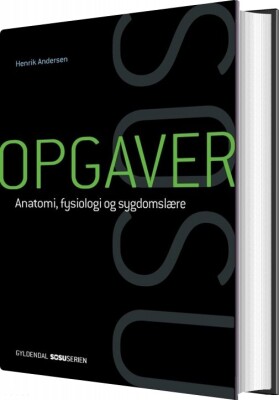 Opgaver Til Anatomi, Fysiologi Og Sygdomslære - Henrik Andersen - Bog