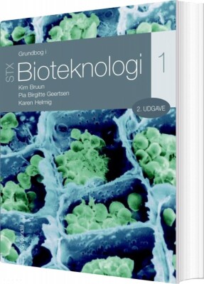 Grundbog I Bioteknologi 1 - Stx - Kim Bruun - Bog