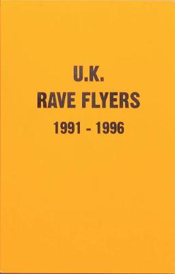 UK Rave Flyers 1991-1996 (Paperback)