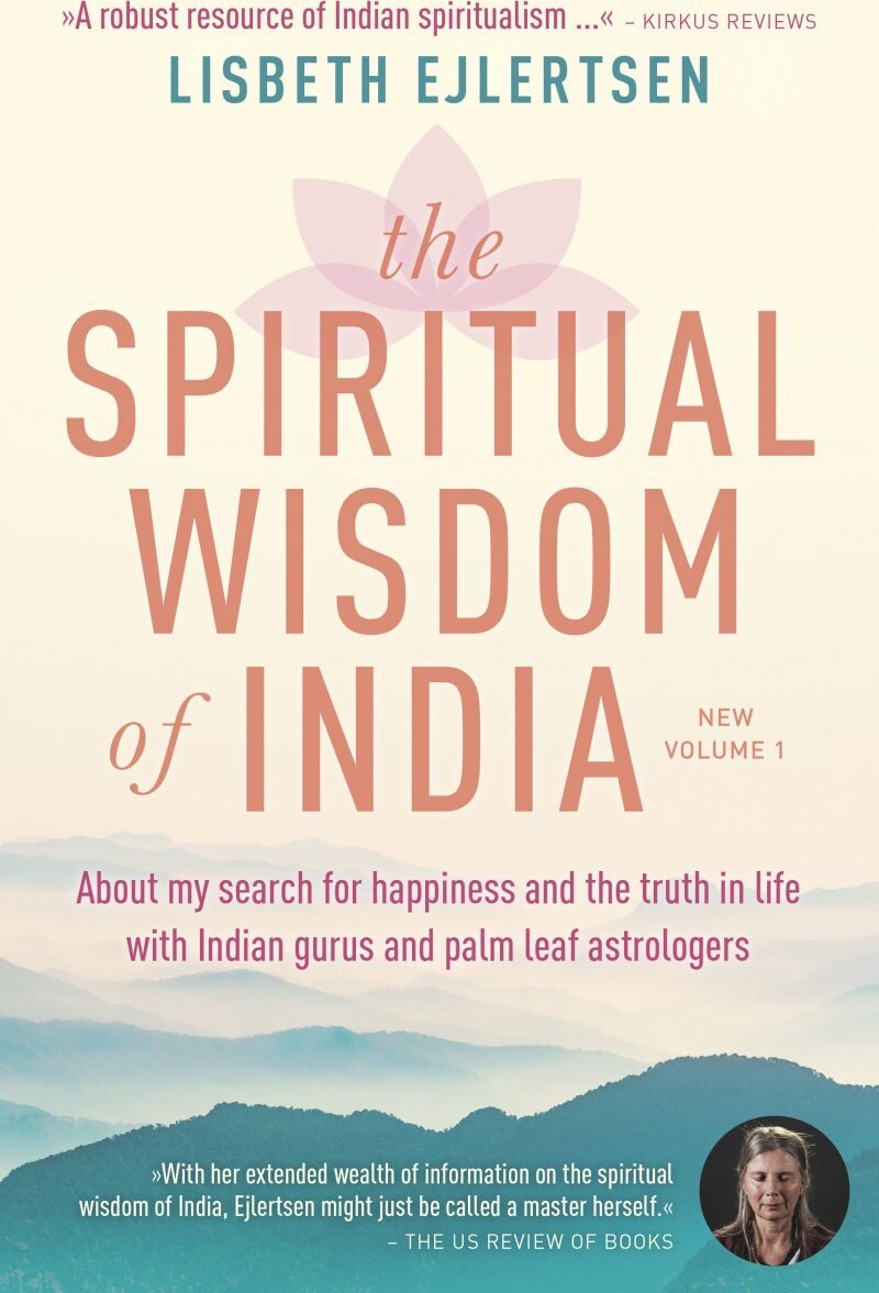 The Spiritual Wisdom Of India, New Volume 1 - Lisbeth Ejlertsen - English Book