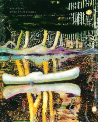 Peter Doig, Cabins And Canoes - Jens Faurschou - Bog
