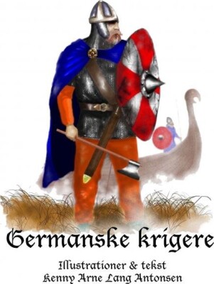 Germanske Krigere - Kenny Arne Lang Antonsen - Bog