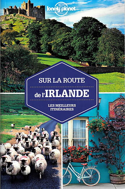 LONELY PLANET - SUR LA ROUTE DE L IRLANDE