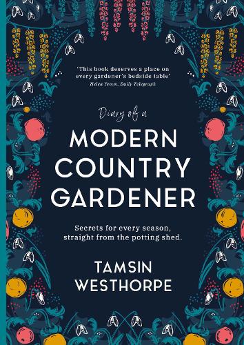 Diary of a Modern Country Gardener (Paperback)