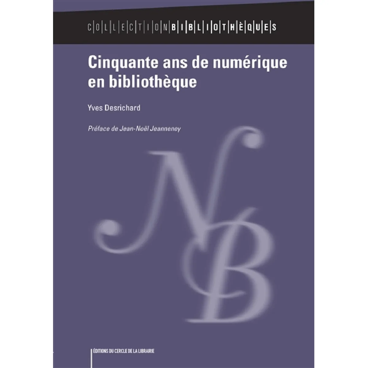 Cinquante ans de numérique en bibliothèque · Occasion