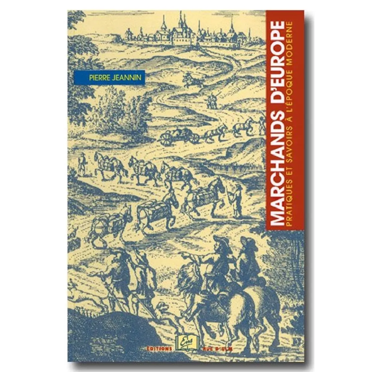 Marchands d'Europe : pratiques et savoirs à l'époque moderne · Occasion