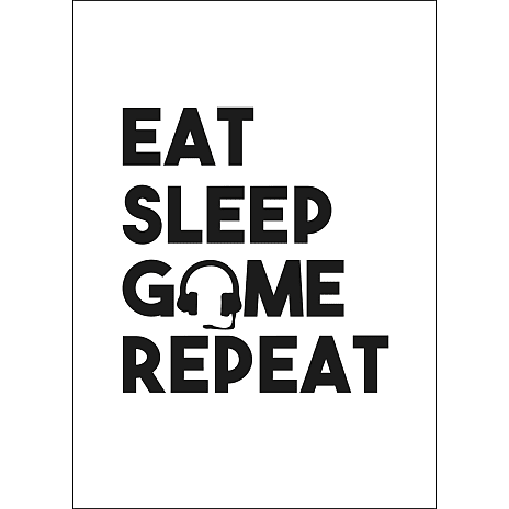 Gamer, Eat Sleep Game Repeat - 30x40 cm