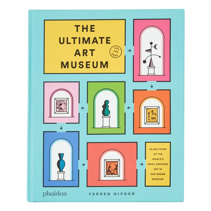Phaidon Jeunesse The Ultimate Art Museum - Ferren Gipson