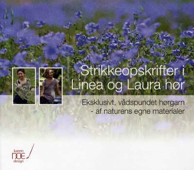 Strikkeopskrifter I Linea Og Laura Hør - Karen Noe - Bog