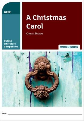 Oxford Literature Companions: A Christmas Carol Workbook - Oxford Literature Companions (Paperback)