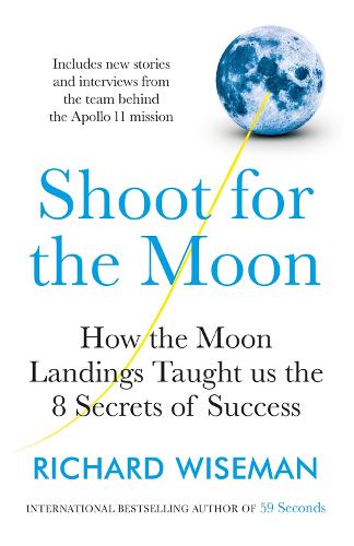 Shoot for the Moon: How the Moon Landings Taught us the 8 Secrets of Success (Paperback)