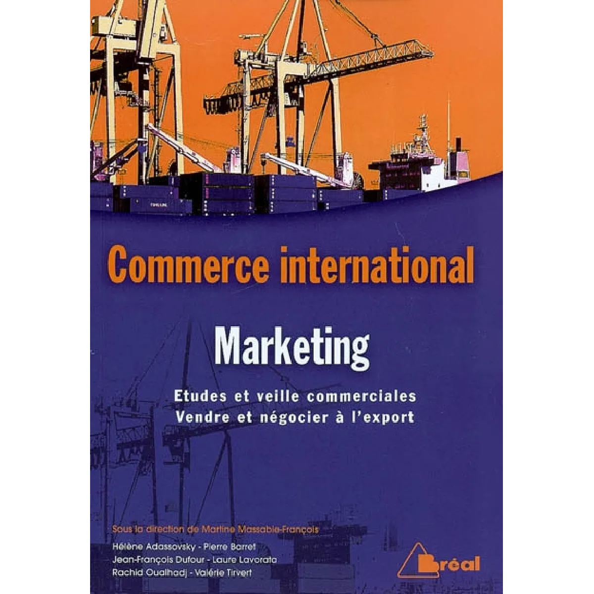 Commerce international, marketing : études et veille commerciales, vendre et négocier à l'export · Occasion