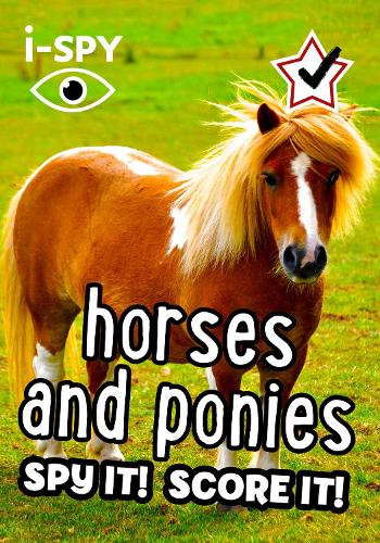 i-SPY Horses and Ponies: Spy it! Score it! - Collins Michelin i-SPY Guides (Paperback)