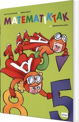 Matematik-Tak For Børnehaveklassen, Elevbog, 2.Udg - Jonna Høegh - Bog