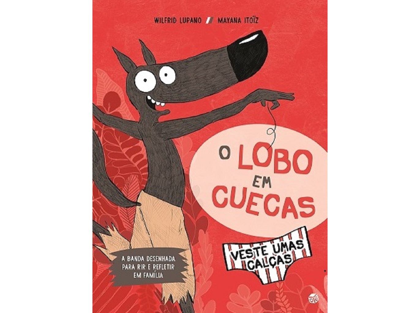 LIVRO O LOBO EM CUECAS DE WILFRID LUPANO
