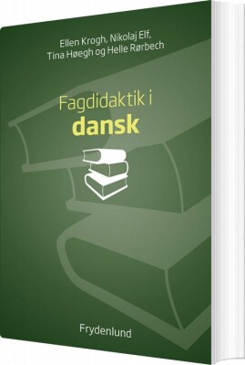Fagdidaktik I Dansk - Helle Rørbech - Bog